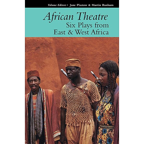 African Theatre 16: Six Plays from East & West Africa / African Theatre Bd.16