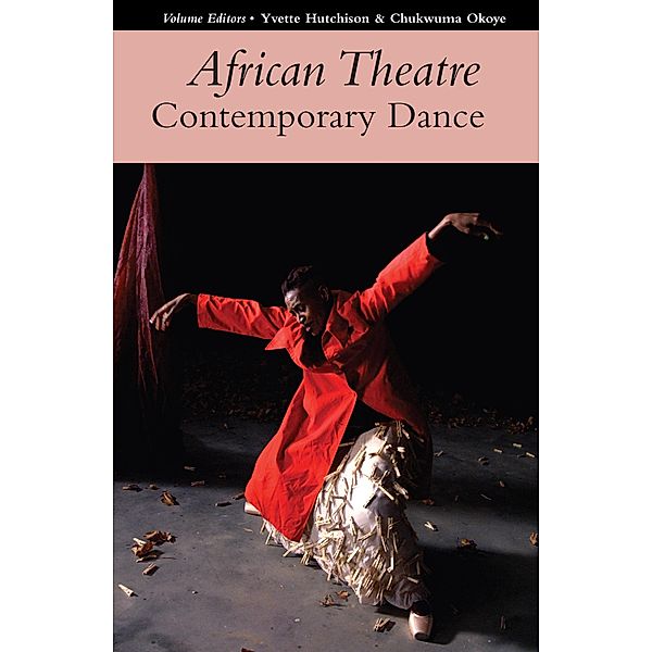 African Theatre 17: Contemporary Dance / African Theatre Bd.17