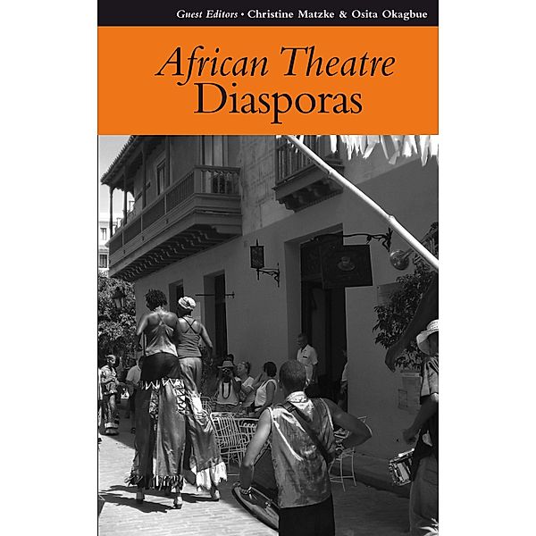 African Theatre 8: Diasporas / African Theatre Bd.8