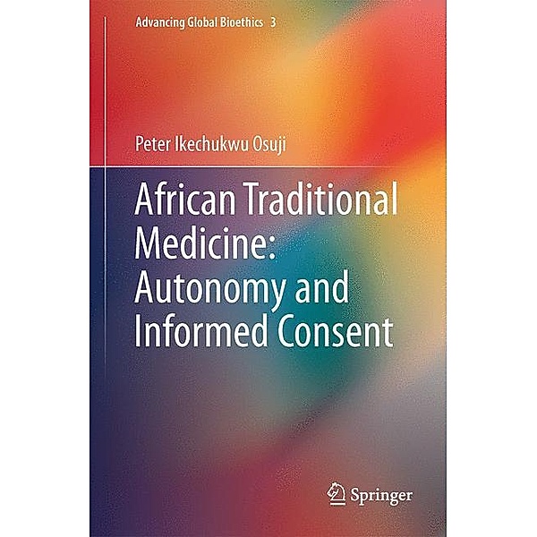 African Traditional Medicine: Autonomy and Informed Consent, Peter Ikechukwu Osuji