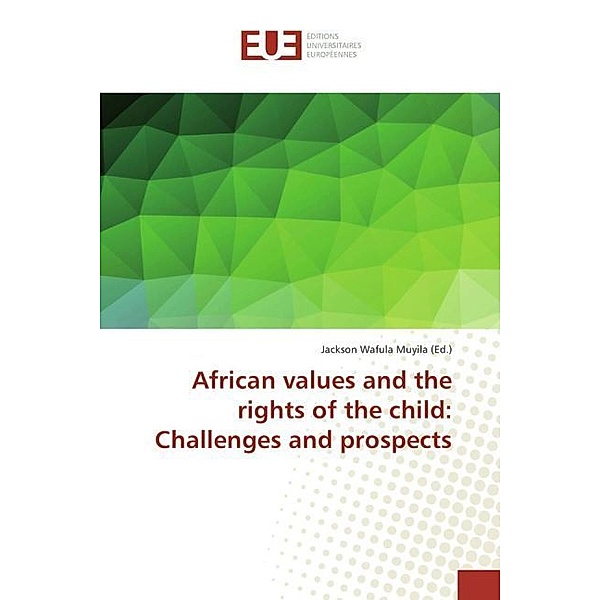 African values and the rights of the child: Challenges and prospects