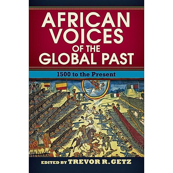 African Voices of the Global Past, Trevor R. Getz