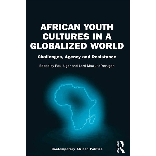 African Youth Cultures in a Globalized World, Paul Ugor, Lord Mawuko-Yevugah