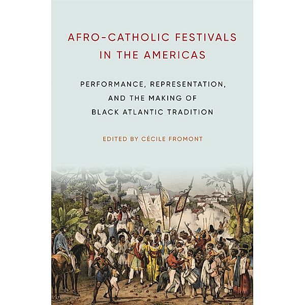 Africana Religions: Afro-Catholic Festivals in the Americas