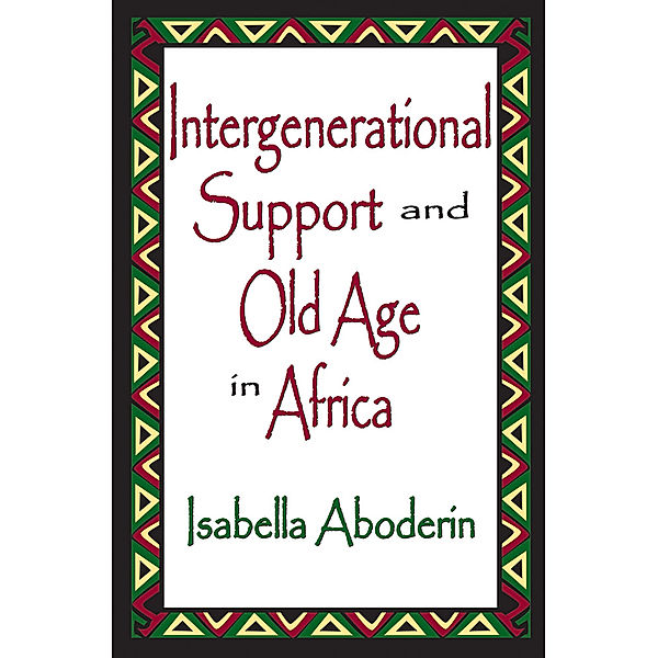 Africana Studies: Intergenerational Support and Old Age in Africa, Isabella Aboderin