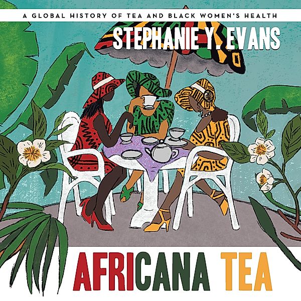 Africana Tea, Stephanie Y. Evans