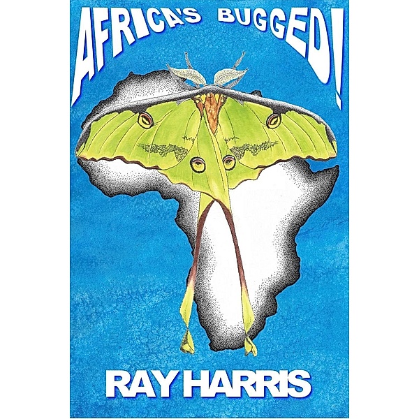 Africa's Bugged!, Ray Harris