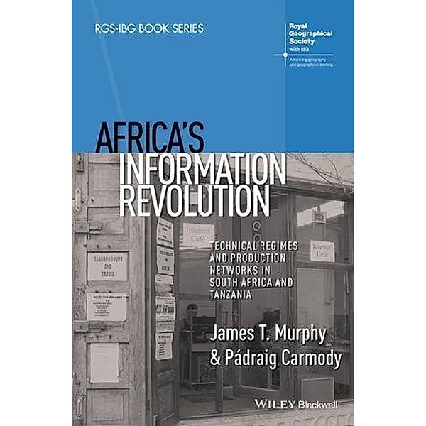 Africa's Information Revolution, James T. Murphy, Padraig R. Carmody