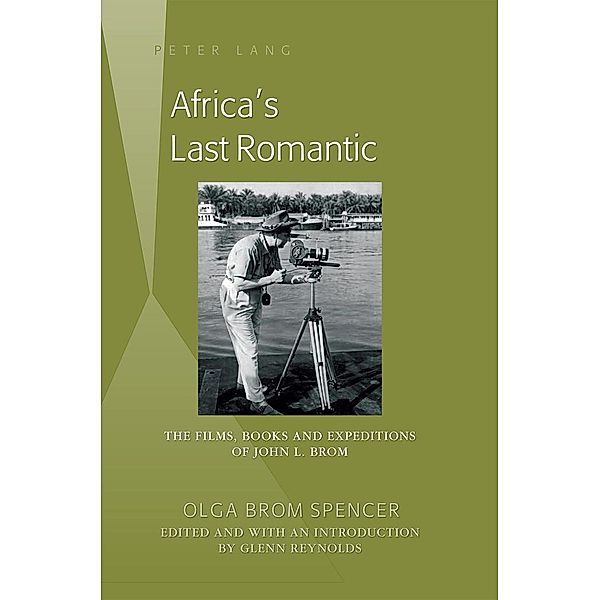 Africa's Last Romantic, Brom Spencer Olga Brom Spencer