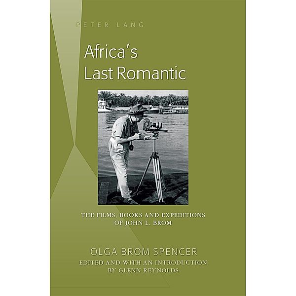 Africa's Last Romantic, Olga Brom Spencer