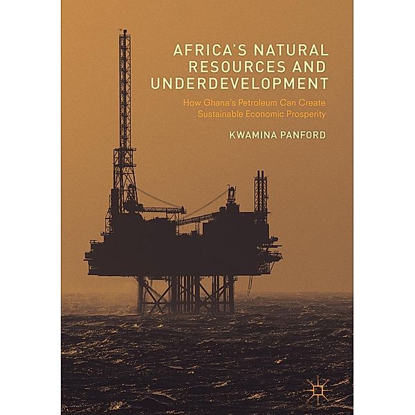 Africa's Natural Resources and Underdevelopment, Kwamina Panford