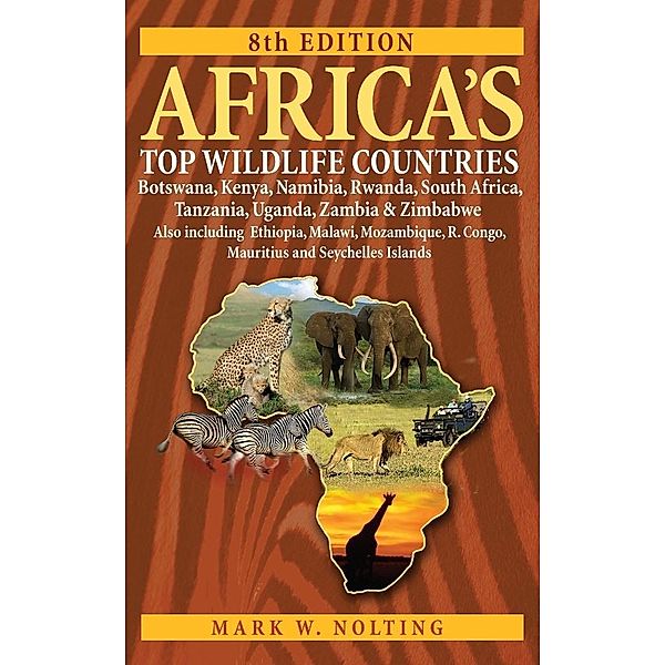 Africa's Top Wildlife Countries, Mark W. Nolting