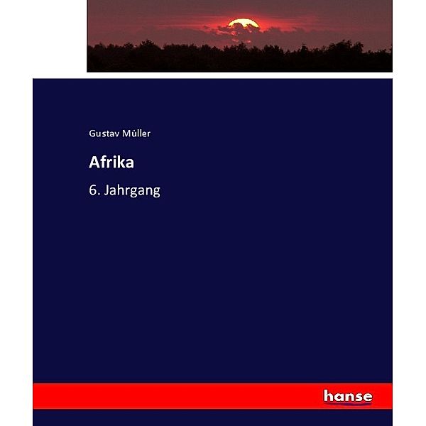 Afrika, Gustav MüLLER