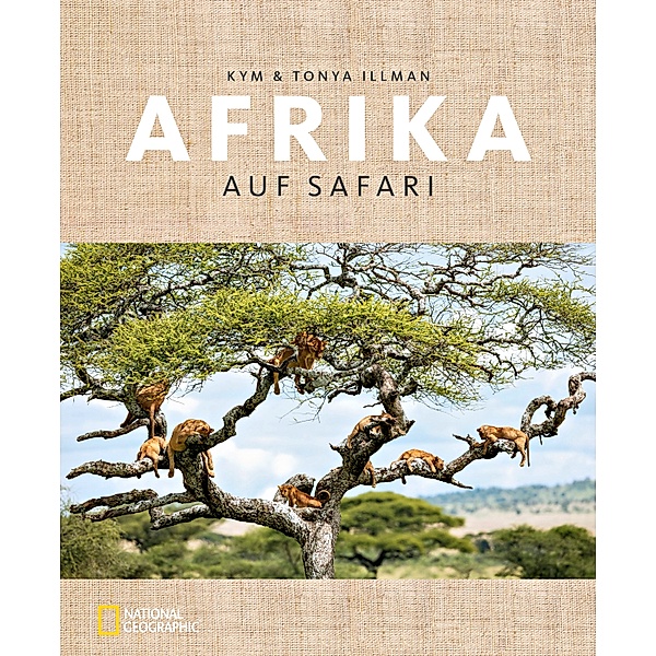Afrika - Auf Safari, Kym Illman, Tonya Illman