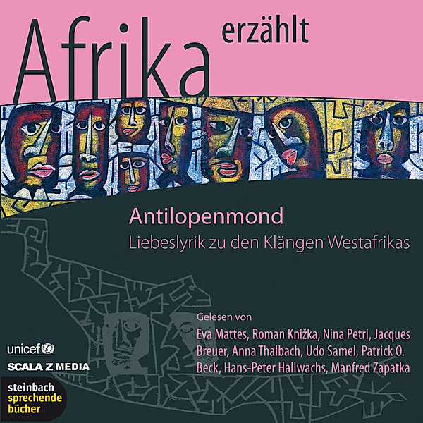 Afrika erzählt - Afrika erzählt: Antilopenmond, Kama Sywor Kamanda, Amadou Lamine Sall, Léopold Sédar Senghor, Sony Labou Tansi