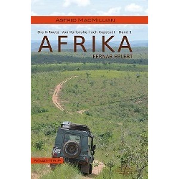 Afrika fernab erlebt (1), Astrid MacMillian