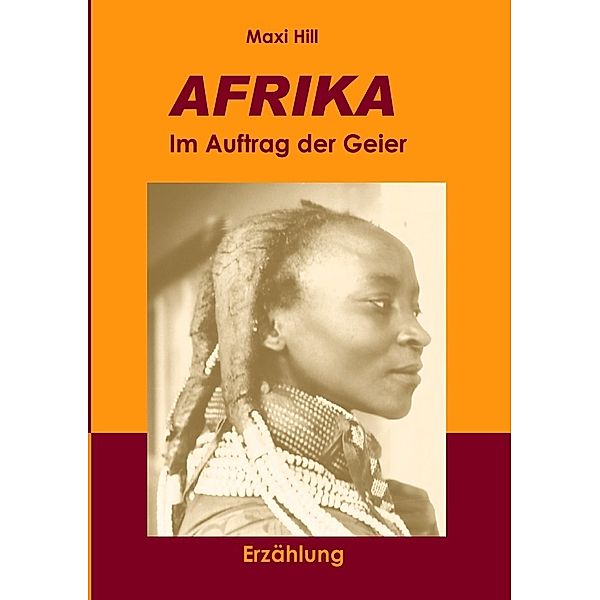 AFRIKA - Im Auftrag der Geier, Maxi Hill