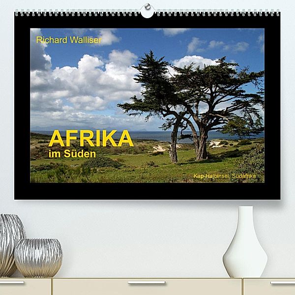AFRIKA im Süden (Premium, hochwertiger DIN A2 Wandkalender 2023, Kunstdruck in Hochglanz), Richard Walliser
