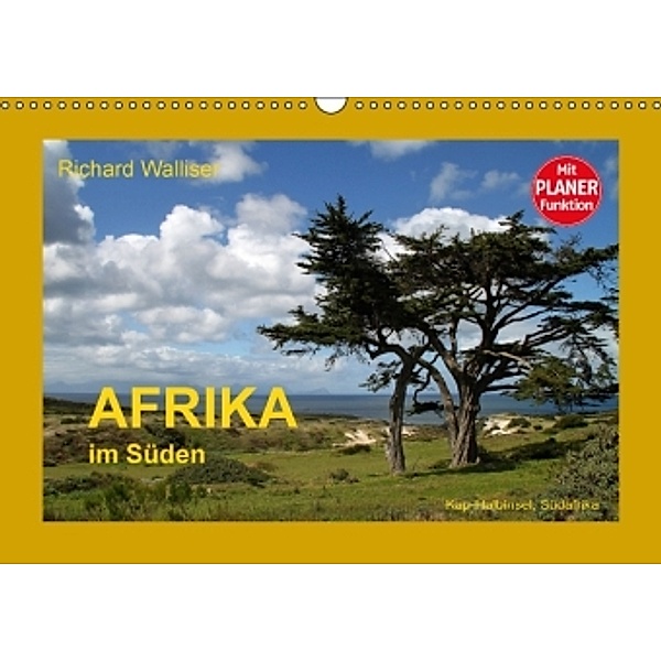 AFRIKA im Süden (Wandkalender 2016 DIN A3 quer), Richard Walliser