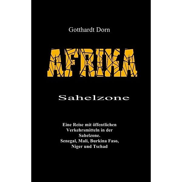 AFRIKA Sahelzone, Gotthardt Dorn