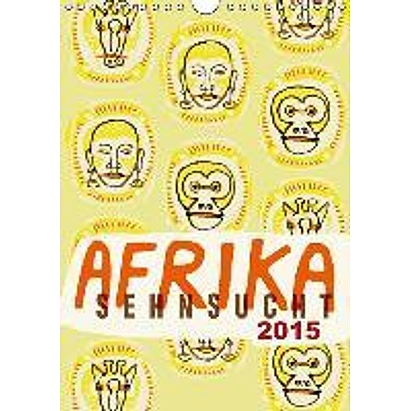 Afrika-Sehnsucht 2015 (Wandkalender 2015 DIN A4 hoch), Norbert Schmitt