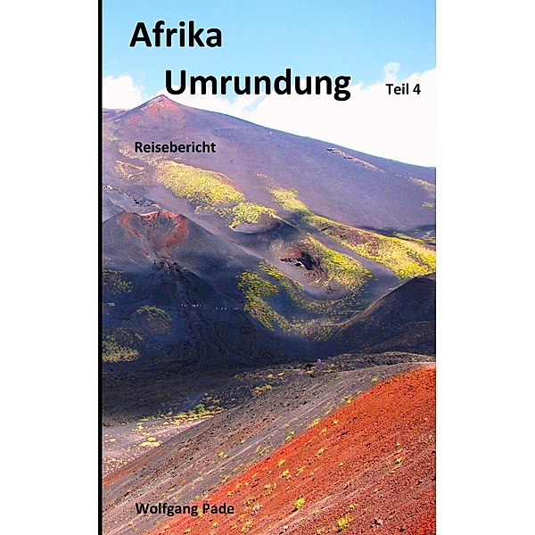 Afrika Umrundung Teil 4, Wolfgang Pade