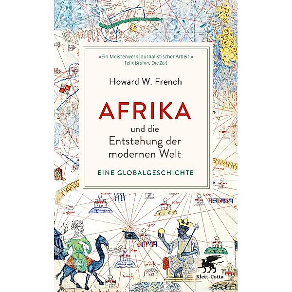 Afrika und die Entstehung der modernen Welt, Howard W. French