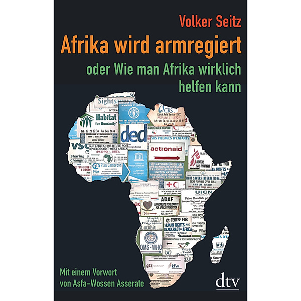 Afrika wird armregiert oder Wie man Afrika wirklich helfen kann, Volker Seitz