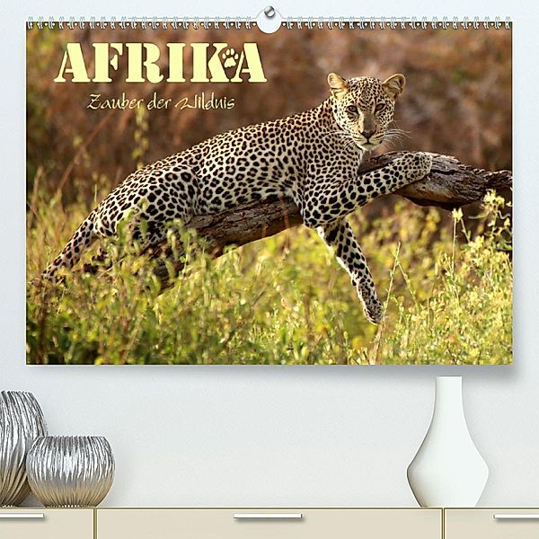 Afrika - Zauber der Wildnis (Premium, hochwertiger DIN A2 Wandkalender 2020, Kunstdruck in Hochglanz), Dirk Stamm