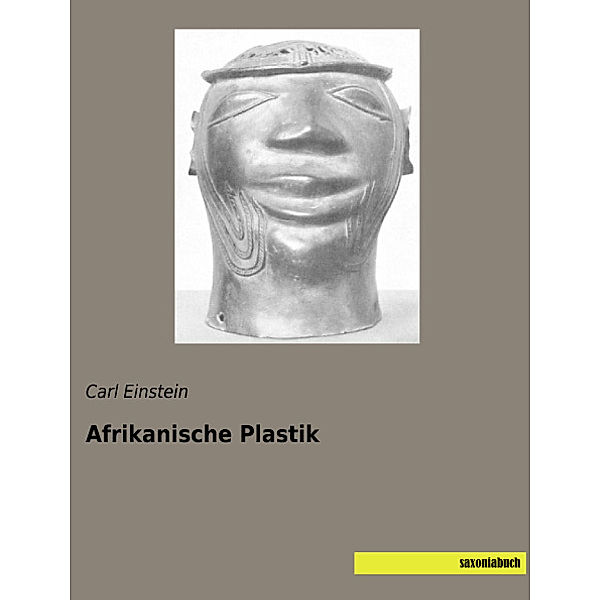 Afrikanische Plastik, Carl Einstein