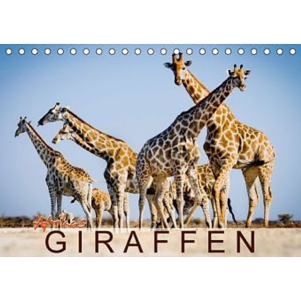 Afrikas Giraffen (Tischkalender 2015 DIN A5 quer), CALVENDO