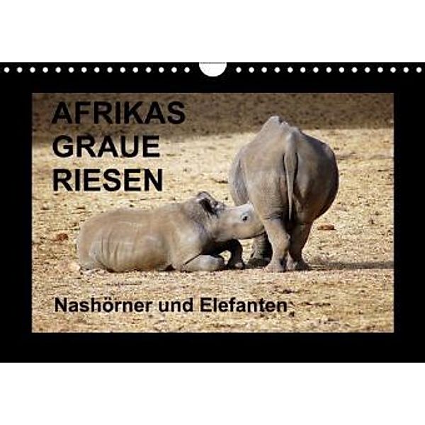 Afrikas Graue Riesen - Nashörner und Elefanten (Wandkalender 2015 DIN A4 quer), Eduard Tkocz