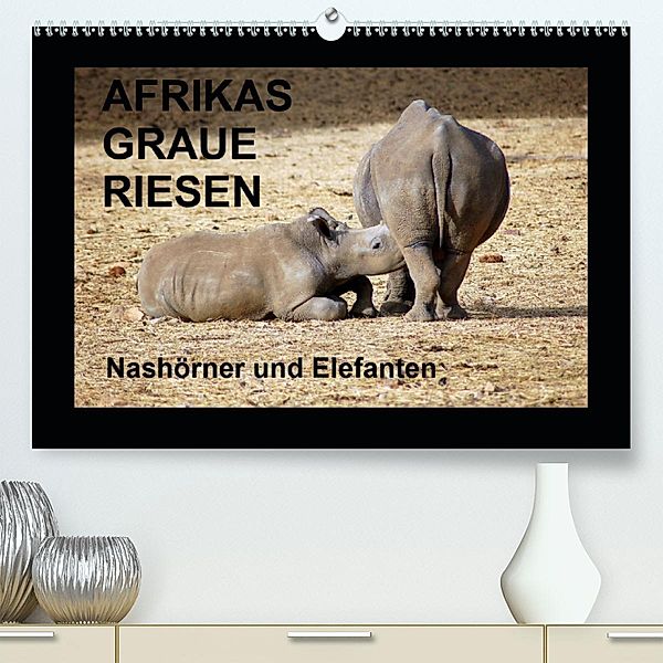 Afrikas Graue Riesen - Nashörner und Elefanten (Premium, hochwertiger DIN A2 Wandkalender 2020, Kunstdruck in Hochglanz), Eduard Tkocz