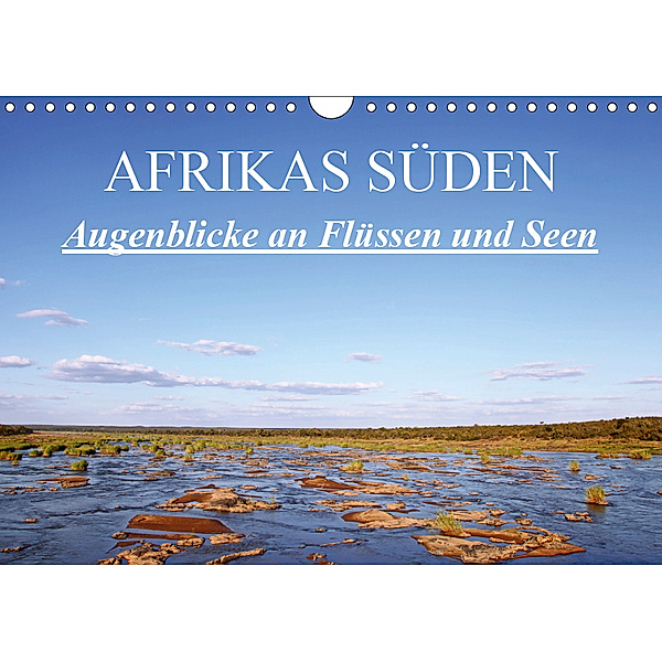 Afrikas Süden - Augenblicke an Flüssen und Seen (Wandkalender 2019 DIN A4 quer), Wibke Woyke