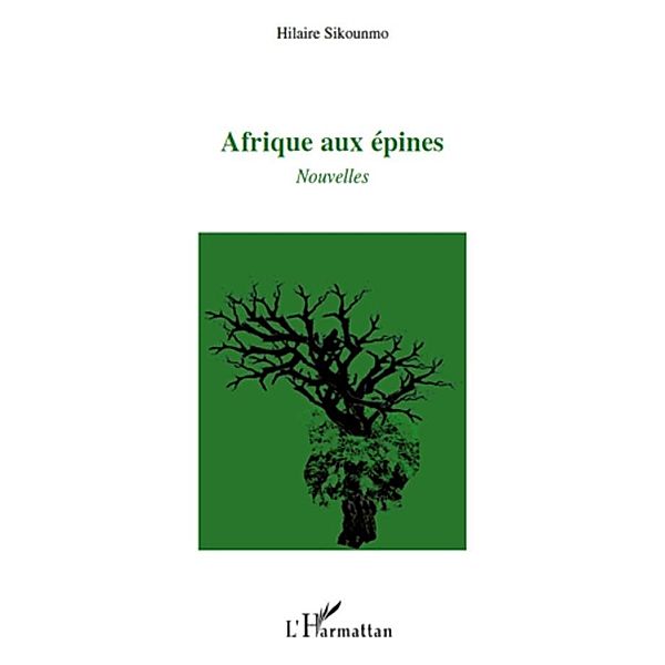 Afrique aux epines, Hilaire Sikounmo Hilaire Sikounmo
