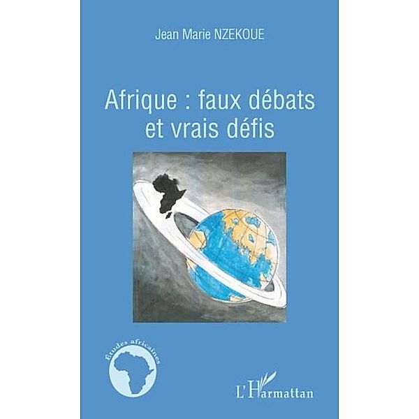 Afrique: faux debats et vraisdefis / Hors-collection, Diana Castilleja