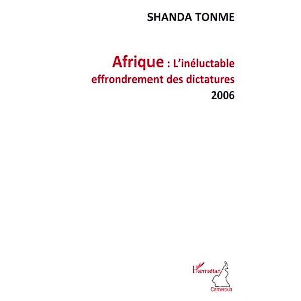 Afrique l'ineluctable effondrement des dictatures - 2006, Shanda Tonme