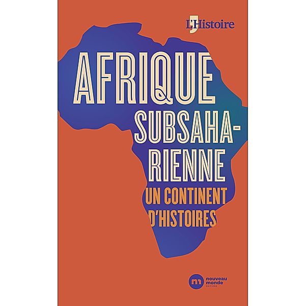 Afrique subsaharienne, un continent d'histoires, Collectif