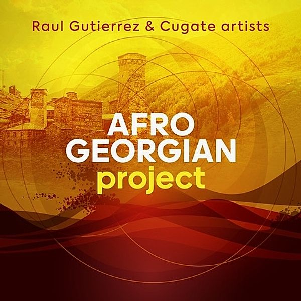 Afro-Georgian Project, Raul Gutierrez & Cugate Artists