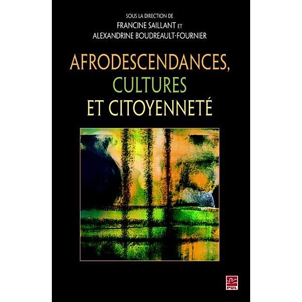 Afrodescendances, cultures et citoyennete, Boudreault-Fournier, Saillant