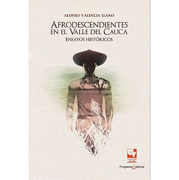 Afrodescendientes en el Valle del Cauca, Alonso Valencia Llano