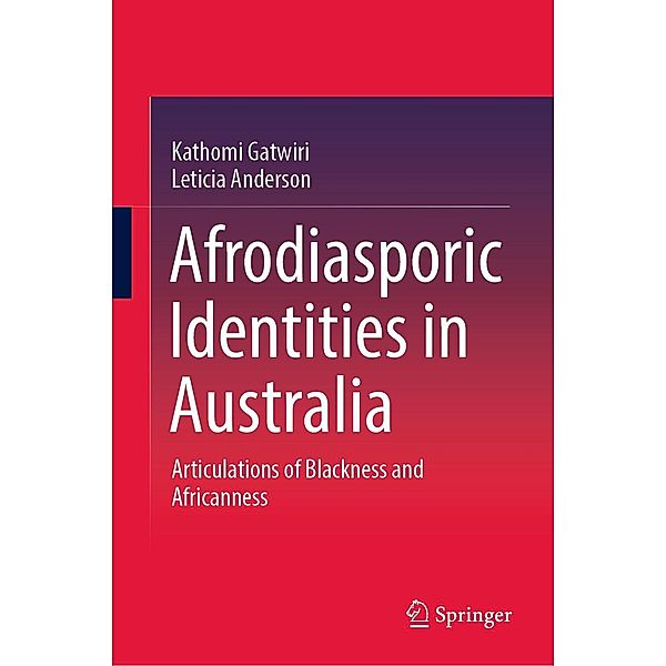 Afrodiasporic Identities in Australia, Kathomi Gatwiri, Leticia Anderson