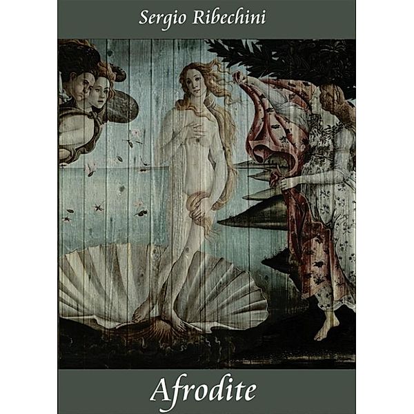 Afrodite, Sergio Ribechini