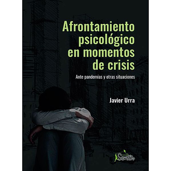Afrontamiento psicológico en momentos de crisis, Javier Urra