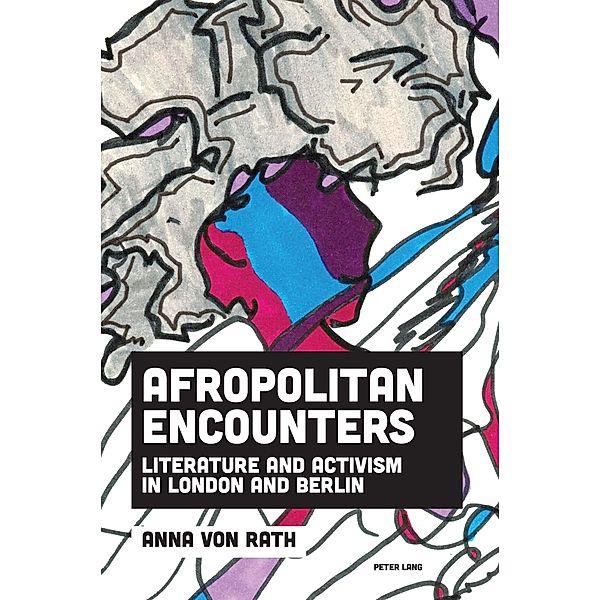 Afropolitan Encounters / Imagining Black Europe Bd.2, Anna von Rath