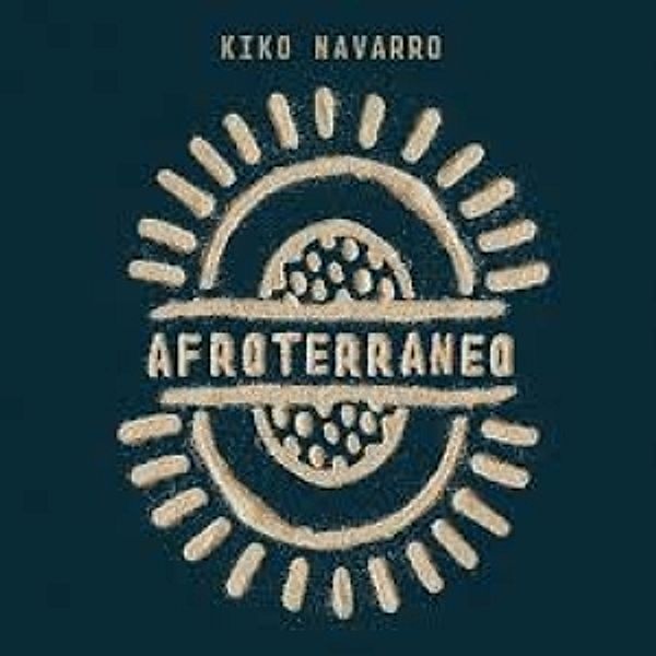 Afroterraneo (Vinyl), Kiko Navarro