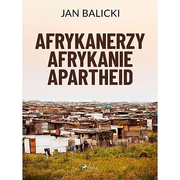 Afrykanerzy, Afrykanie, Apartheid, Jan Balicki