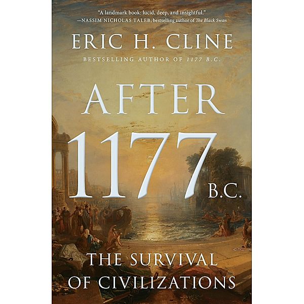 After 1177 B.C. / Turning Points in Ancient History Bd.12, Eric H. Cline