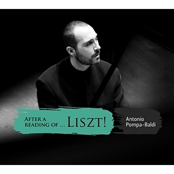 After A Reading Of...Liszt!, Antonio Pompa-Baldi
