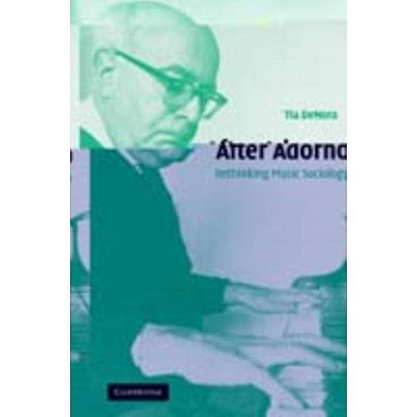 After Adorno, Tia DeNora